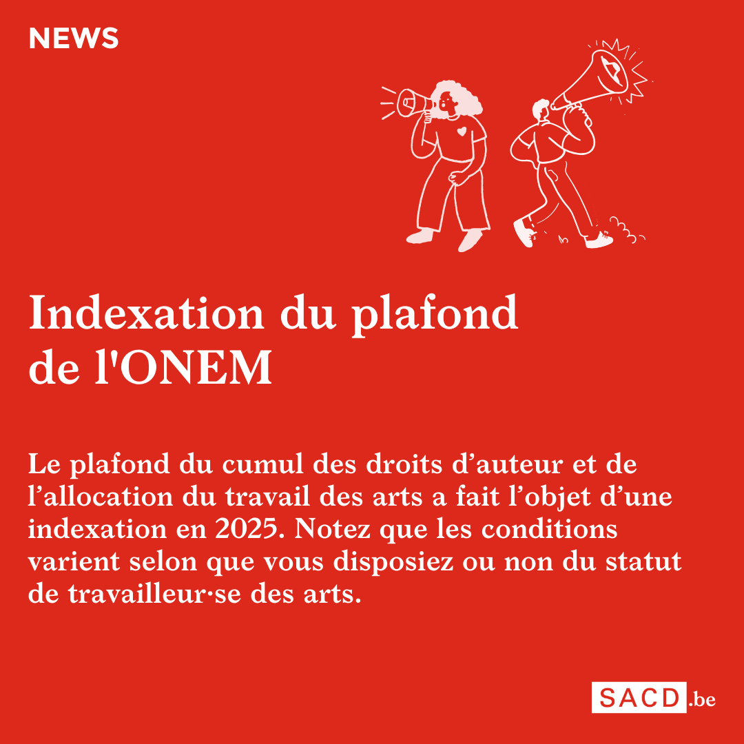 Indexation du plafond de l'Onem relatif au cumul droits d'auteurs et allocations travail des arts